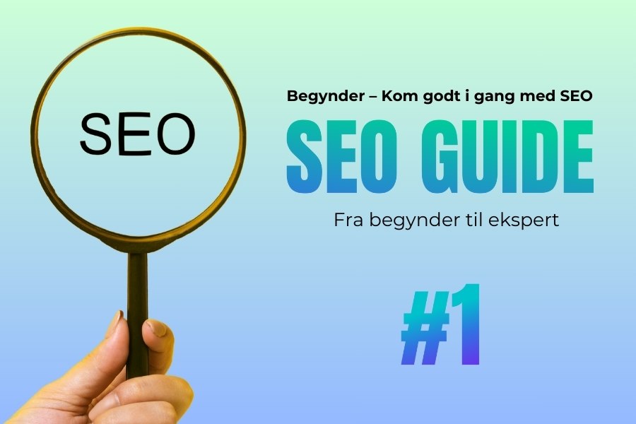 1. Hvad er SEO? En enkel guide for begyndere